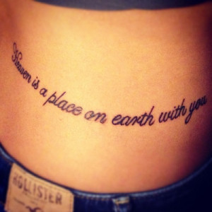 Heaven is a place on earth with you Tattoo Quotes for Girls