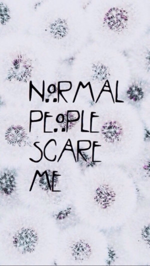 normal people scare me | Tumblr