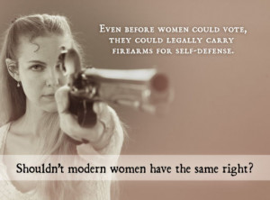 before women could vote, they could legally carry firearms for self ...