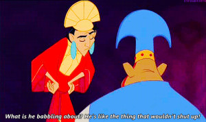 Kuzco Emperors New Groove Quotes Gif* the emperor's new groove