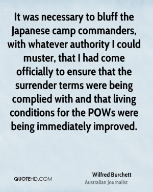 It was necessary to bluff the Japanese camp commanders, with whatever ...