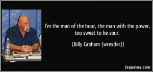 quote-i-m-the-man-of-the-hour-the-man-with-the-power-too-sweet-to-be ...