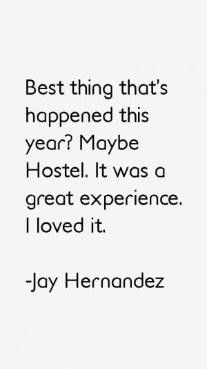 Jay Hernandez Quotes amp Sayings
