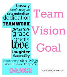One Team, One Vision, One Goal - The New Dance Year danc team ...