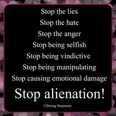 ... alienate them from their dad & family. STOP the Parental Alienation