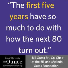 Investing in early childhood education matters! Bill Gates, Sr. agrees ...