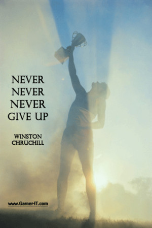 Garner IT Consulting - Panama City, Florida - Quote Never Give Up