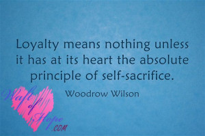 ... com/loyalty-means-nothing-unless-it.. #quotes #loyalty #selfsacrifice