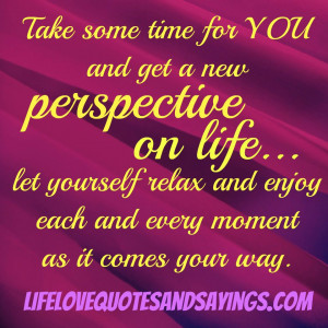 Take some time for you and get a new perspective on life... Let ...
