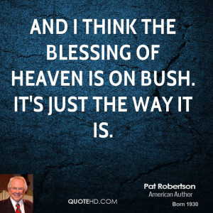 pat-robertson-pat-robertson-and-i-think-the-blessing-of-heaven-is-on ...