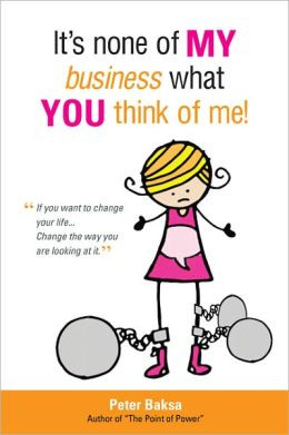 ... You Think of Me!: If You Want to Change Your Life...Change the Way You