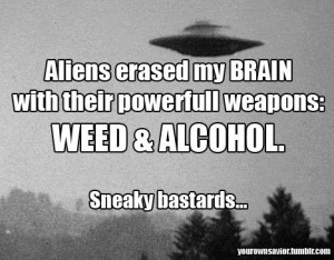 aliens weed i want to believe text quotes funny haha alcohol