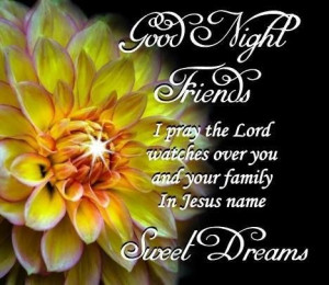 May God bless all of my dear friends with a peaceful and restful sleep ...