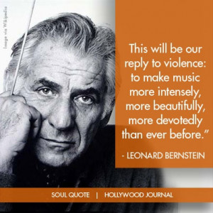 Leonard Bernstein | Soul Quote | Soul of the Biz | HollywoodJournal ...
