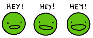 HEY HEY HEY! photo hey-peas.jpg