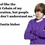 Justin Bieber Quote 150x150 3 Memorable Quotes from Rock Stars