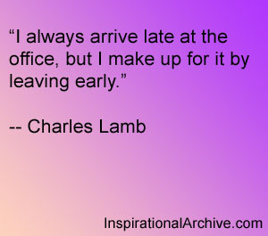 always arrive late, Quotes