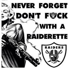 ... raiders bitch oakland raiders quotes forget bitch raiders national