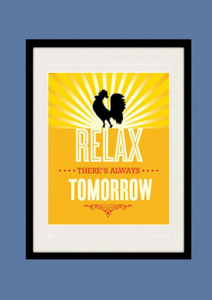 RELAX There's Always TOMORROW Inspirational by EclecticPrintShop, $21 ...