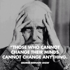 Changing your mind, George Bernard Shaw