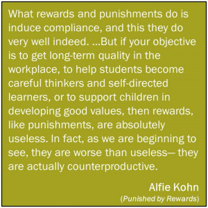 Some insight from Alfie Kohn on rewards and punishment