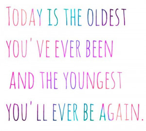 Inspirational Quotes today is the oldest