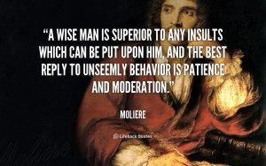 quote-Moliere-a-wise-man-is-superior-to-any-823.png