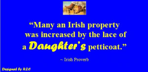 ... -of-a-daughter’s-petticoat-Irish-Proverb-Famous-Daughter-Quotes.jpg