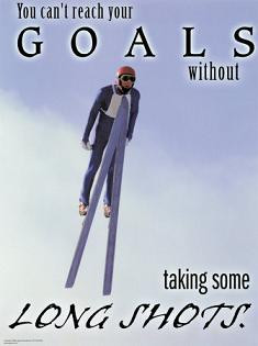 ... Can’t Reach Your Goals without taking Some Long Shots ~ Goal Quote