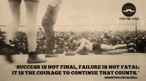 Success is not #final, #failure is not #fatal: It is the #courage to ...