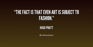 hugo pratt quotes it s a beautiful tale and today is a beautiful day ...