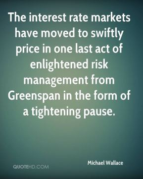 The interest rate markets have moved to swiftly price in one last act ...