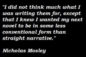 Nicholas mosley famous quotes 3
