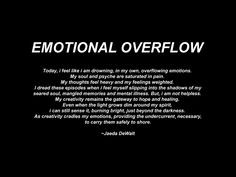 Today, i feel like i am drowning, in my own, overflowing emotions. My ...