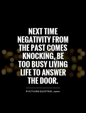 Quotes Negativity Quotes Door Quotes Letting Go Of The Past Quotes ...