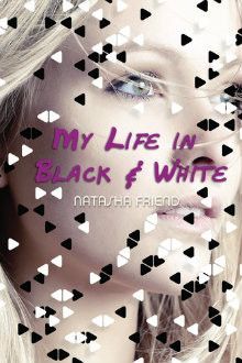 Review: My Life in Black and White by Natasha Friend