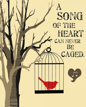 Song of The Heart Can Never be Caged Print by ArtworkByLori