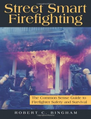 Start by marking “Street Smart Firefighting!: The Common Sense Guide ...