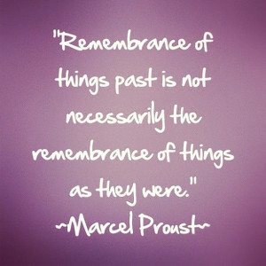 Remember - #quotes #geeks #geekie #proust #remember #memories #love # ...