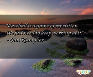 Top 10 Famous Baseball Quotes. Famous Baseball Quotes To