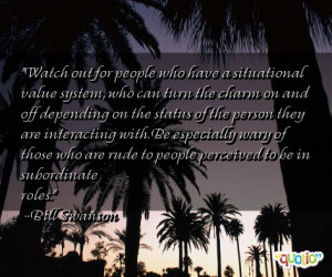 Watch out for people who have a