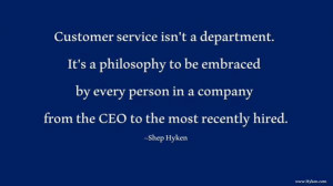 quote by Shep Hyken really smashing. In fact, if you limit customer ...