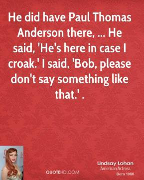lindsay-lohan-quote-he-did-have-paul-thomas-anderson-there-he-said.jpg