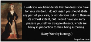 quote-i-wish-you-would-moderate-that-fondness-you-have-for-your ...