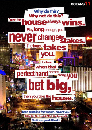quote design for one of my favourite quotes from oceans 11