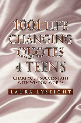 ... by marking “1001 Life Changing Quotes 4 Teens” as Want to Read