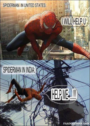Spider-Man in USA : I will help you. Spider-Man in INDIA : Help Me.