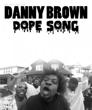 Danny Brown - Dope Song [ x ]