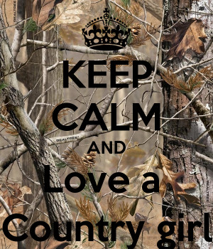 KEEP CALM AND Love a Country girl