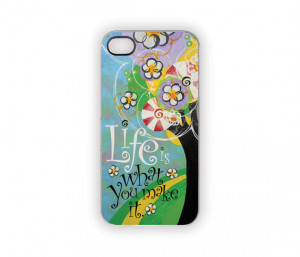 Happy Tree iPhone Case Optimistic Quote Life Is What You Make It ...
